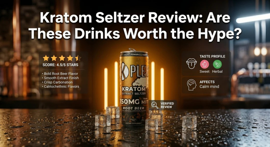 Kratom Seltzer Review: Are These Drinks Worth the Hype?